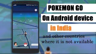 How to get Pokemon GO on your android device In India & other countries where it is not available