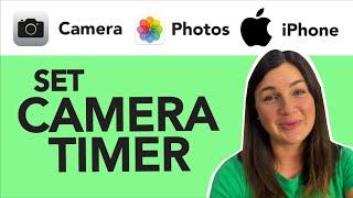 iPhone Camera How to Set a Camera Timer When Taking a Picture on an iPhone