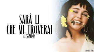 Alessandra - Sarà Li Che Mi Troverai Lyrics