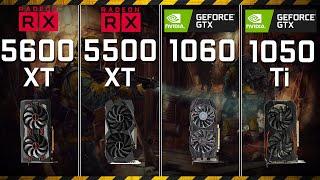 Time to upgrade?? RX 5500 XT vs RX 5600 XT vs GTX 1060 vs GTX 1050 Ti