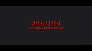 The Simons Brothers Band - Dancing All Night Lyric video