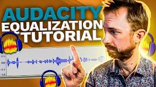 How to Use the Audio Equalizer in Audacity?  Audacity Tutorial for Beginners