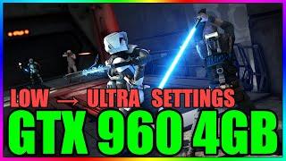 STAR WARS Jedi Fallen Order  Low to Ultra Settings  GTX 960 4GB  i5 3350P