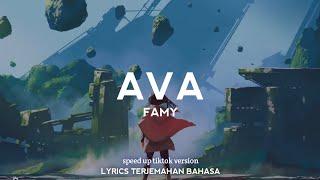 Famy - Ava Speed Up Tiktok Version Lyrics Terjemahan