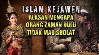 AGAMA ISLAM KEJAWEN INILAH ALASAN KUAT MENGAPA MEREKA TIDAK MAU SEMBAHYANG