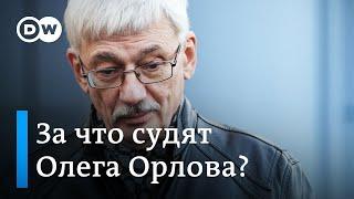 Борьба с историей за что на самом деле судят правозащитника Олега Орлова из Мемориала