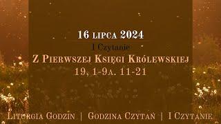 #GodzinaCzytań  I Czytanie  16 lipca 2024