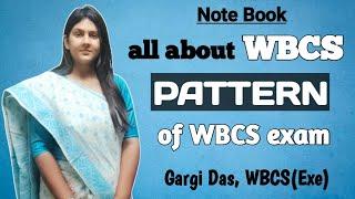 Pattern of WBCS exam  all about WBCS  Gargi Das  WBCS Exe