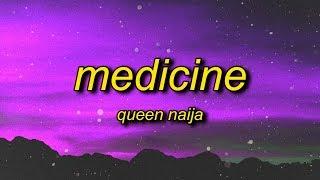 Queen Naija - Medicine Lyrics  not for you but for him