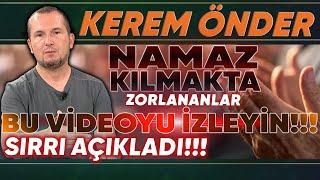 Namaz kılmakta zorlanan mutlaka bu videoyu izlesin Kerem Önder tek tek anlattı