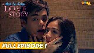 A NOT-SO-FAKE LOVE STORY  Full Episode 1  Ella Cruz Julian Trono