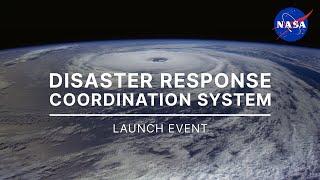 NASA’s Disaster Response Coordination System Launch Event