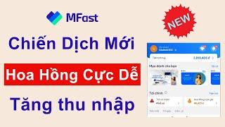 Kiếm tiền Mfast  Chiến Dịch Mới Kiếm Hoa Hồng Cực Dễ  Cách Kiếm tiền Mfast cho người mới