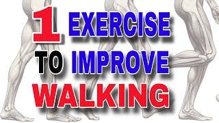 1 Important Exercise to Improve Walking Balance and Distance