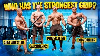 POWERLIFTER BODYBUILDER CALISTHENICS OR ARM WRESTLER WHO HAS THE STRONGEST GRIP?