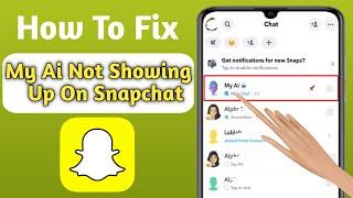 How To Fix My AI Not Showing Up On Snapchat 2023 