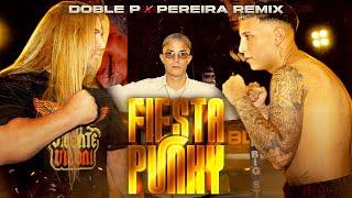 FIESTA PUNKY - DOBLE P x PEREIRA REMIX Video Oficial