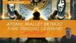 Atomic Wallet Betrug Fake Trading Gewinne Achtung