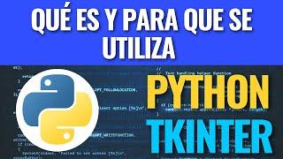 Qué es y para que se utiliza Tkinter en Python