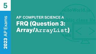 5  FRQ Question 3 ArrayArrayList  Practice Sessions  AP Computer Science A