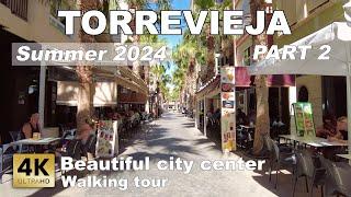 Torrevieja - Beautiful City Center part 2  Costa Blanca - Walking tour 2024 4k 60 fps