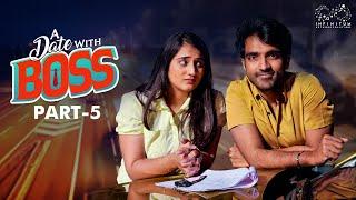 A date with Boss  Part - 5  Ravi Siva Teja  Viraajitha  Infinitum Media