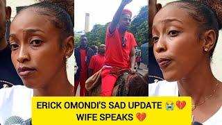 SAD ERIC OMONDIS WIFE RELEASES A SADDENING UPDATE ON HIM AFTER BEING ARRESTED & HARASSED 