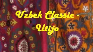 Uzbek Classic - Iltijo