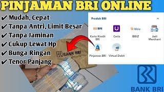 TERBUKTI  PINJAMAN BRI ONLINE TANPA JAMINAN  MUDAH CAIR LIMIT BESAR {Syarat terbaru}