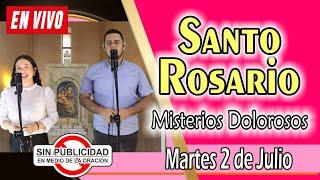 Santo Rosario de Hoy EN VIVO martes 2 de julio de 2024  MISTERIOS DOLOROSOS  Rosario SIN ANUNCIOS
