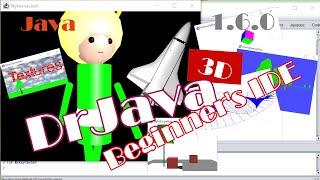 Simplest Way to Use Java 3D 1.6.0 in DrJava Beginners IDE with Source Code