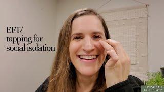 EFT Tapping for Coronavirus Isolation -- reduce anxiety and stress in 5 minutes.