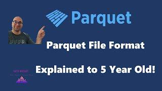 Parquet File Format - Explained to a 5 Year Old