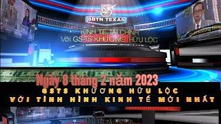 Kinh tế Tài Chánh với GSTS Khương hữu Lộc wed  8 feb 2023