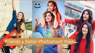 Best photo poses for girls with her best friend or sisterPhotoshoot poses with sister