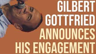 Gilbert Gottfried Announces His Engagement