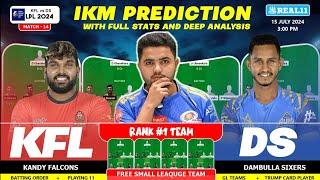 KFL vs DS Dream11 KFL vs DS Dream11 PredictionKandy Falcons vs Dambula Sixers LPL T20 Match Today