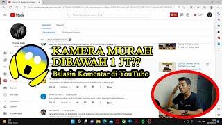 Balasin Komentar Subscriber Seputar KAMERA MURAH