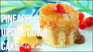 Perfect Pineapple Upside Down Cake - In A MUG