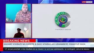 KAGAME NIKIBAZO MU KARERE & SADC NTABWO ARI UBWA MBERE IRWANYIJE KAGA