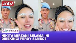 Benarkah Nikita Mirzani Punya Hubungan Khusus Dengan Ferdy Sambo?  Intip Seleb ANTV