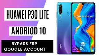 Huawei P30 Lite  Frp Bypass Google Account Unlock Emui 10 Android 1O  Without PC