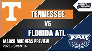 Tennessee vs Florida Atlantic Preview and Prediction - 2023 March Madness Sweet 16 Predictions