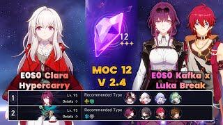 E0S0 Clara Hypercarry & E0S0 Kafka x E6S0 Luka Break  New MOC12  3 Stars  HSR  V2.4 