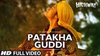 Patakha Guddi Highway Full Video Song Official  A.R Rahman  Alia Bhatt Randeep Hooda