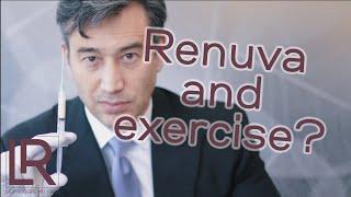 Can I exercise after Renuva?