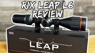 RIX Leap L6 Review  Best Budget 640 thermal scope