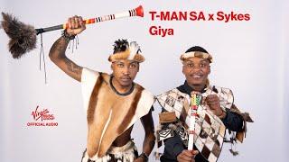 T-MAN SA x Sykes - Giya  Official Audio