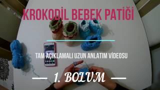 Krokodil Bebek Patiği Yapılışı 1. Bölüm