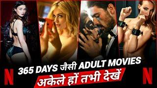 Top 10 Best Adult Romantic Thriller Comedy Hollywood Movies Like 365 Days On Netflix Part - 1